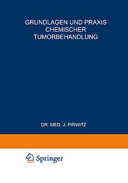 Kartonierter Einband Grundlagen und Praxis Chemischer Tumorbehandlung von 