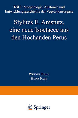 Kartonierter Einband Stylites E. Amstutz, eine neue Isoëtacee aus den Hochanden Perus von W. Rauh, H. Falk