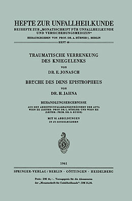 Kartonierter Einband Traumatische Verrenkung des Kniegelenks Brüche des Dens Epistropheus von E. Jonasch, H. Jahna