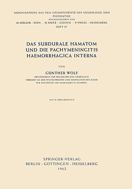 Kartonierter Einband Das Subdurale Hämatom und die Pachymeningitis Haemorrhagica Interna von Günther Wolf