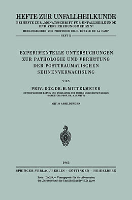 Kartonierter Einband Experimentelle Untersuchungen zur Pathologie und Verhütung der Posttraumatischen Sehnenverwachsung von H. Mittelmeier