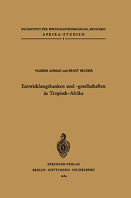 Kartonierter Einband Entwicklungsbanken und -gesellschaften in Tropisch-Afrika von N. Ahmad, E. Becher