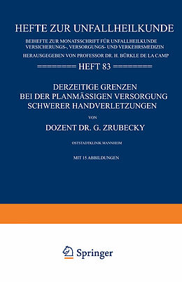 Kartonierter Einband Derzeitige Grenzen bei der Planmässigen Versorgung Schwerer Handverletzungen von Gottlieb Zrubecky