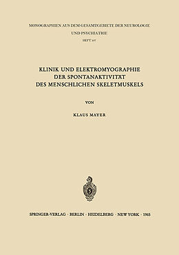 Kartonierter Einband Klinik und Elektromyographie der Spontanaktivität des Menschlichen Skeletmuskels von K. Mayer