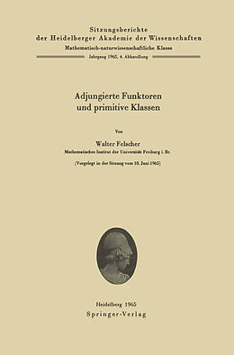 Kartonierter Einband Adjungierte Funktoren und primitive Klassen von Walter Felscher