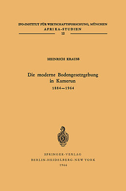 Kartonierter Einband Die moderne Bodengesetzgebung in Kamerun 18841964 von H. Krauss