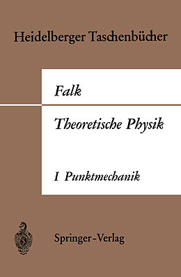 Kartonierter Einband Theoretische Physik auf der Grundlage einer allgemeinen Dynamik von Gottfried Falk