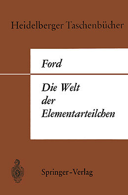 Kartonierter Einband Die Welt der Elementarteilchen von Kenneth W. Ford