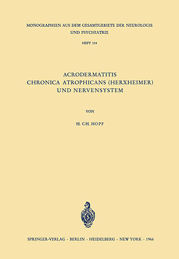 Kartonierter Einband Acrodermatitis Chronica Atrophicans (Herxheimer) und Nervensystem von Hanns C. Hopf