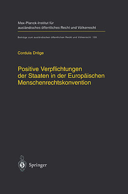 Fester Einband Positive Verpflichtungen der Staaten in der Europäischen Menschenrechtskonvention von Cordula Dröge