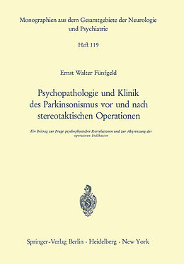 Kartonierter Einband Psychopathologie und Klinik des Parkinsonismus vor und nach stereotaktischen Operationen von E. W. Fünfgeld