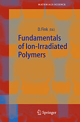 Livre Relié Fundamentals of Ion-Irradiated Polymers de 