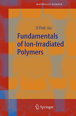 Livre Relié Fundamentals of Ion-Irradiated Polymers de 