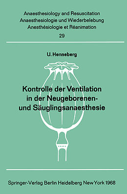 Kartonierter Einband Kontrolle der Ventilation in der Neugeborenen- und Säuglingsanaesthesie von U. Henneberg