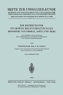 Kartonierter Einband Die Biomechanik Stumpfer Brustverletzungen, Besonders von Thorax, Aorta und Herz von Gerhard E. Voigt