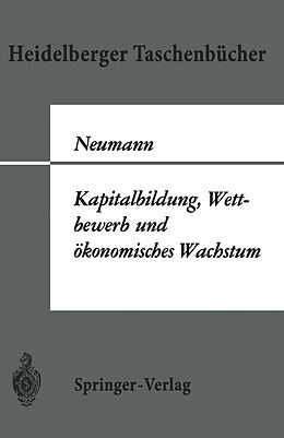 Kartonierter Einband Kapitalbildung, Wettbewerb und ökonomisches Wachstum von M. Neumann