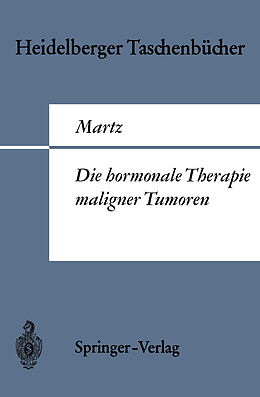 Kartonierter Einband Die hormonale Therapie maligner Tumoren von G. Martz