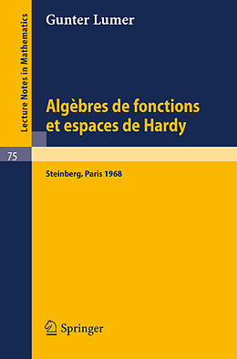 Couverture cartonnée Algebres de fonctions et espaces de Hardy de Gunter Lumer