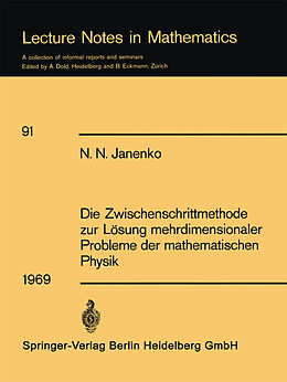 Kartonierter Einband Die Zwischenschrittmethode zur Lösung mehrdimensionaler Probleme der mathematischen Physik von N. N. Janenko