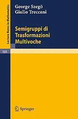Kartonierter Einband (Kt) Semigruppi di Trasformazioni Multivoche von George Szegö, Giulio Treccani