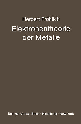 Kartonierter Einband Elektronentheorie der Metalle von H. Fröhlich