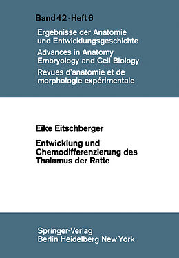 Kartonierter Einband Entwicklung und Chemodifferenzierung des Thalamus der Ratte von E. Eitschberger
