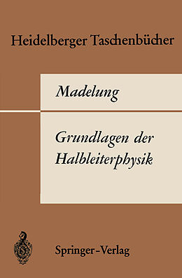 Kartonierter Einband Grundlagen der Halbleiterphysik von O. Madelung