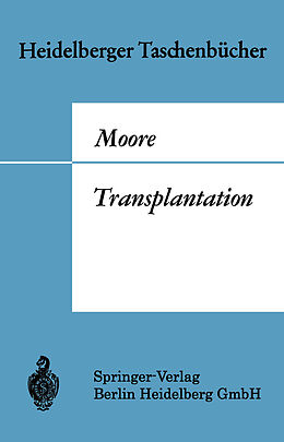 Kartonierter Einband Transplantation von Francis D. Moore