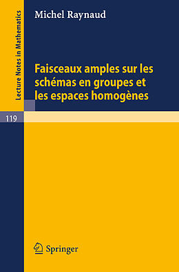 Couverture cartonnée Faisceaux amples sur les schemas en groupes et les espaces homogenes de Michel Raynaud