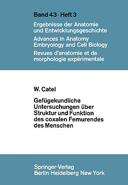 Kartonierter Einband Gefügekundliche Untersuchungen über Struktur und Funktion des coxalen Femurendes des Menschen von W. Catel