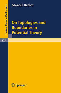 Kartonierter Einband On Topologies and Boundaries in Potential Theory von Marcel Brelot