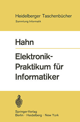 Kartonierter Einband Elektronik-Praktikum für Informatiker von W. Hahn