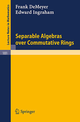 Kartonierter Einband Separable Algebras over Commutative Rings von Edward Ingraham, Frank De Meyer