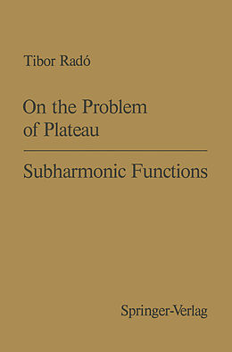 Kartonierter Einband On the Problem of Plateau / Subharmonic Functions von T. Rado