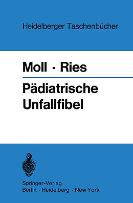 Kartonierter Einband Pädiatrische Unfallfibel von Helmut Moll, Johannes H. Ries
