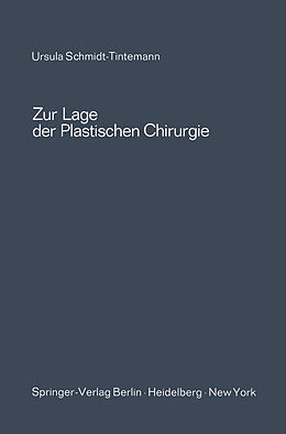 Kartonierter Einband Zur Lage der plastischen Chirurgie von Ursula Schmidt-Tintemann
