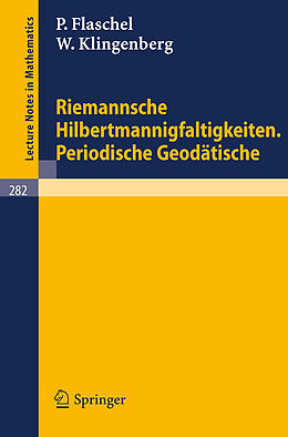 Kartonierter Einband Riemannsche Hilbertmannigfaltigkeiten. Periodische Geodätische von P. Flaschel, W. Klingenberg