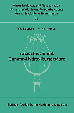 Kartonierter Einband Anaesthesie mit Gamma-Hydroxibuttersäure Experimentelle und Klinische Erfahrungen von 