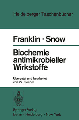 Kartonierter Einband Biochemie antimikrobieller Wirkstoffe von Trevor J. Franklin, George A. Snow