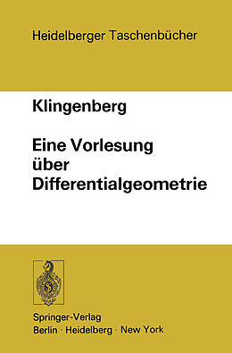 Kartonierter Einband Eine Vorlesung über Differentialgeometrie von W. Klingenberg