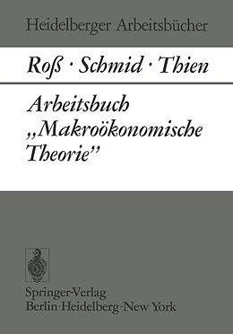 Kartonierter Einband Arbeitsbuch Makroökonomische Theorie von W. Roß, B. A. Schmid, E. J. Thien