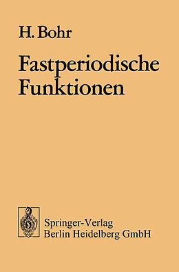 Kartonierter Einband Fastperiodische Funktionen von H. Bohr