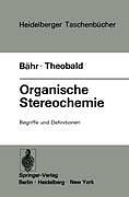 Kartonierter Einband Organische Stereochemie von W. Bähr, H. Theobald