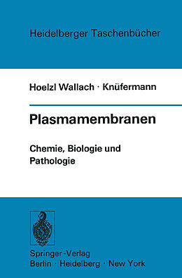 Kartonierter Einband Plasmamembranen von Donald F. Hoelzl Wallach, Hubertus Gerhard Knüfermann