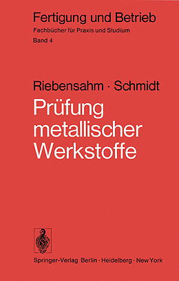 Kartonierter Einband Prüfung metallischer Werkstoffe von P. Riebensahm, P.W. Schmidt