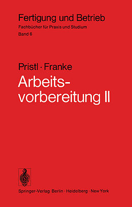 Kartonierter Einband Arbeitsvorbereitung II von F. Pristl, W. Franke