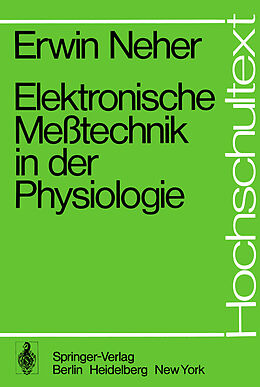 Kartonierter Einband Elektronische Meßtechnik in der Physiologie von E. Neher