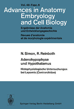 Kartonierter Einband Adenohypophyse und Hypothalamus Histophysiologische Untersuchungen bei Lepomis (Centrarchidae) von N. Simon, R. Reinboth