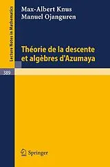 Kartonierter Einband Theorie de la Descente et Algebres d'Azumaya von M. -A. Knus, M. Ojanguren
