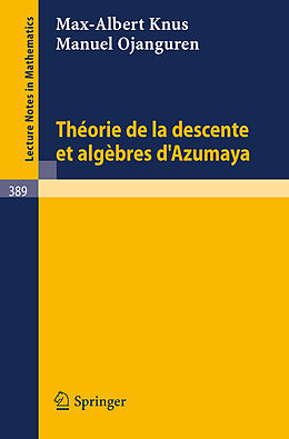 Couverture cartonnée Theorie de la Descente et Algebres d'Azumaya de M. Ojanguren, M. -A. Knus